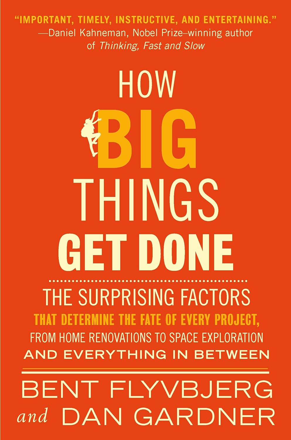 Bent Flyvbjerg Dan Gardner How Big Things Get Done