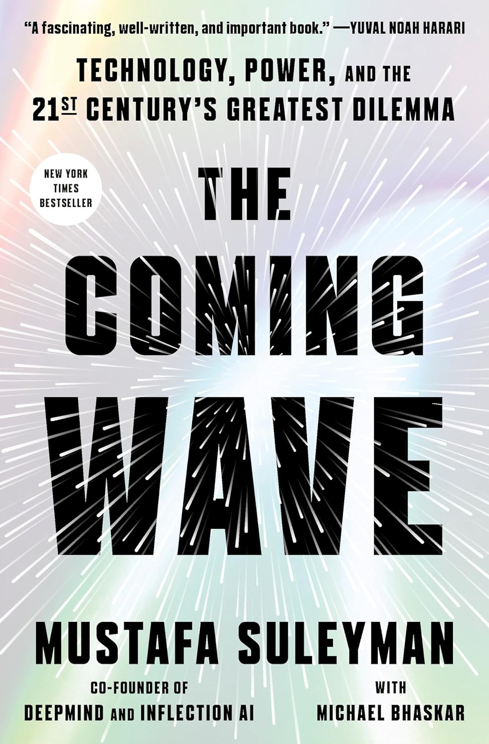 Mustafa Suleyman Michael Bhaskar The Coming Wave Technology Power and the Twenty First Centurys Greatest Dilemma